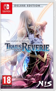 Игра The Legend of Heroes: Trails into Reverie - Deluxe Edition для Nintendo Switch