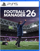 Football Manager 26 [PS5, русские субтитры]