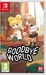 Goodbye World [Nintendo Switch, английская версия]