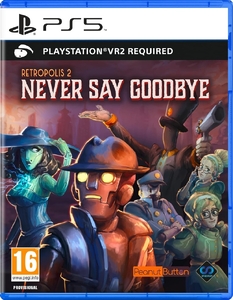 Игра Retropolis 2: Never Say Goodbye (PS VR2) для PlayStation 5